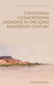 Contesting Cosmopolitan Moments in the Long Eighteenth Century Contesting Cosmopolitan Moments in the Long Eighteenth Century