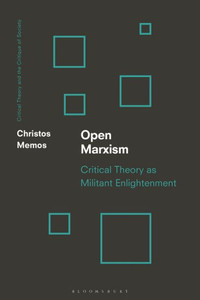Open Marxism: Critical Theory as Militant Enlightenment
