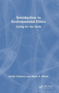 Introduction to Environmental Ethics: Caring for the Earth - (Hardback or Cased Book) Introduction to Environmental Ethics: Caring for the Earth - (Hardback or Cased Book)