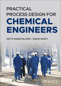 Practical Process Design for Chemical Engineers