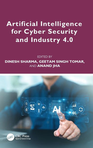 Artificial Intelligence for Cyber Security and Industry 4.0 Artificial Intelligence for Cyber Security and Industry 4.0