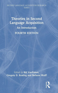 Theories in Second Language Acquisition: An Introduction - (Hardback or Cased Book)