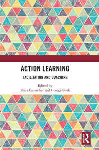Action Learning: Facilitation and Coaching Action Learning: Facilitation and Coaching