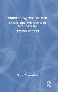Violence Against Women: Criminological Perspectives on Men's Violence - (Hardback or Cased Book)