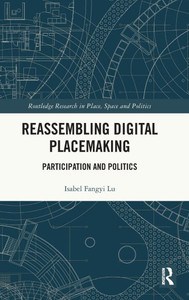 Reassembling Digital Placemaking: Participation and Politics
