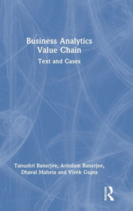 Business Analytics Value Chain: Text and Cases - (Hardback or Cased Book) Business Analytics Value Chain: Text and Cases - (Hardback or Cased Book)