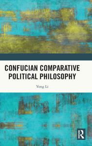 Confucian Comparative Political Philosophy