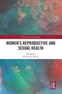 Women's Reproductive and Sexual Health Women's Reproductive and Sexual Health