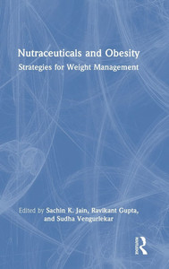 Nutraceuticals and Obesity: Strategies for Weight Management - (Hardback or Cased Book)