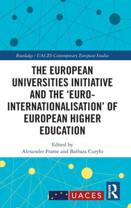 The European Universities Initiative and the 'Euro-internationalisation' of European Higher Education