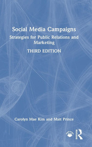 Social Media Campaigns: Strategies for Public Relations and Marketing - (Hardback or Cased Book)