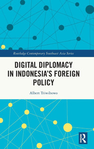 Digital Diplomacy in Indonesia's Foreign Policy Digital Diplomacy in Indonesia's Foreign Policy
