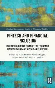 FinTech and Financial Inclusion: Leveraging Digital Finance for Economic Empowerment and Sustainable Growth
