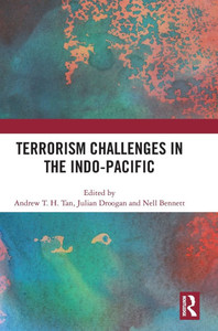 Terrorism Challenges in the Indo-Pacific Terrorism Challenges in the Indo-Pacific