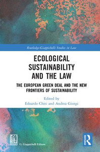 Ecological Sustainability and the Law: The European Green Deal and the New Frontiers of Sustainability