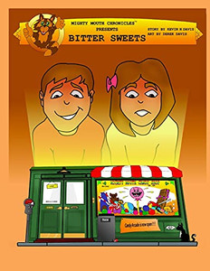 Mighty Mouth Chronicles: Bitter Sweets - 9781736867709