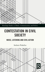 Contestation in Civil Society: Noise, Listening and Civil Action