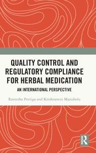 Quality Control and Regulatory Compliance for Herbal Medication: An International Perspective