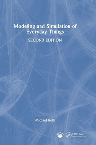 Modeling and Simulation of Everyday Things - (Hardback or Cased Book)