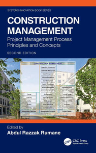 Construction Management: Project Management Process Principles and Concepts Construction Management: Project Management Process Principles and Concepts