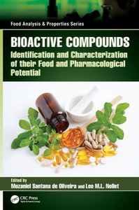 Bioactive Compounds: Identification and Characterization of Their Food and Pharmacological Potential Bioactive Compounds: Identification and Characterization of Their Food and Pharmacological Potential