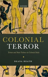 Colonial Terror: Torture and State Violence in Colonial India