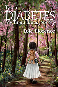 Type 1 Diabetes: My Tumultuous Journey - 9781838221379