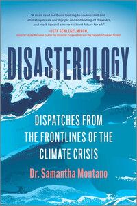 Disasterology: Dispatches from the Frontlines of the Climate Crisis