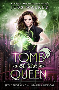 Tomb Of The Queen (1) (Jayne Thorne, Cia Librarian, 1)