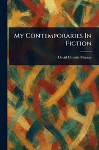My Contemporaries In Fiction My Contemporaries In Fiction