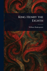 King Henry the Eighth