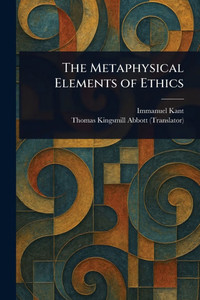 The Metaphysical Elements of Ethics
