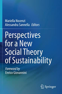 Perspectives For A New Social Theory Of Sustainability
