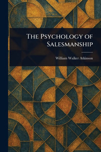 The Psychology of Salesmanship