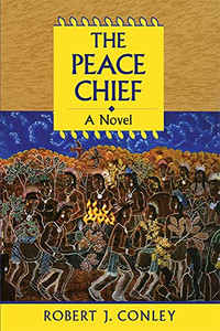 The Peace Chief (Robert J. Conley'S Real People Series) The Peace Chief (Robert J. Conley'S Real People Series)