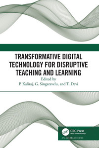 Transformative Digital Technology for Disruptive Teaching and Learning
