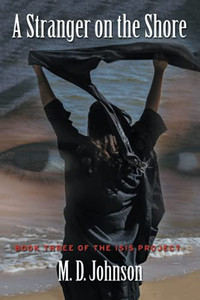 A Stranger On The Shore: Book Three Of The Isis Project A Stranger On The Shore: Book Three Of The Isis Project
