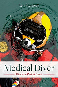 Medical Diver: What Is A Medical Diver? - 9781735907611