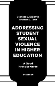 Addressing Student Sexual Violence in Higher Education: A Good Practice Guide