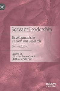 Servant Leadership: Developments in Theory and Research Servant Leadership: Developments in Theory and Research