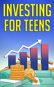 Investing For Teens: How To Invest And Grow Your Money!