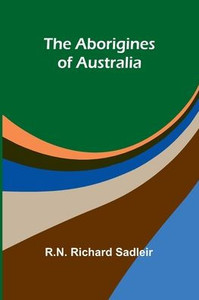 The Aborigines of Australia The Aborigines of Australia