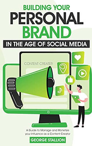 Building Your Personal Brand In The Age Of Social Media