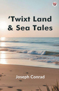 Twixt Land & Sea Tales
