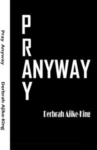 Pray Anyway Pray Anyway