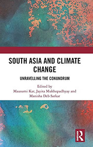South Asia And Climate Change: Unravelling The Conundrum