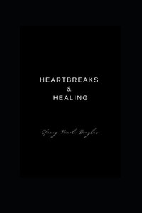 Heartbreak and Healing Heartbreak and Healing