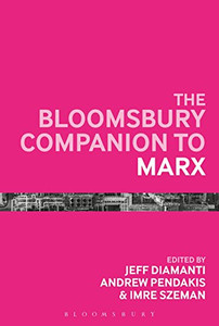 The Bloomsbury Companion To Marx (Bloomsbury Companions) The Bloomsbury Companion To Marx (Bloomsbury Companions)