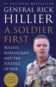 A Soldier First: Bullets, Bureaucrats and the Politics of War