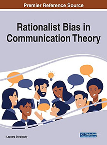 Rationalist Bias In Communication Theory - 9781799874393 Rationalist Bias In Communication Theory - 9781799874393